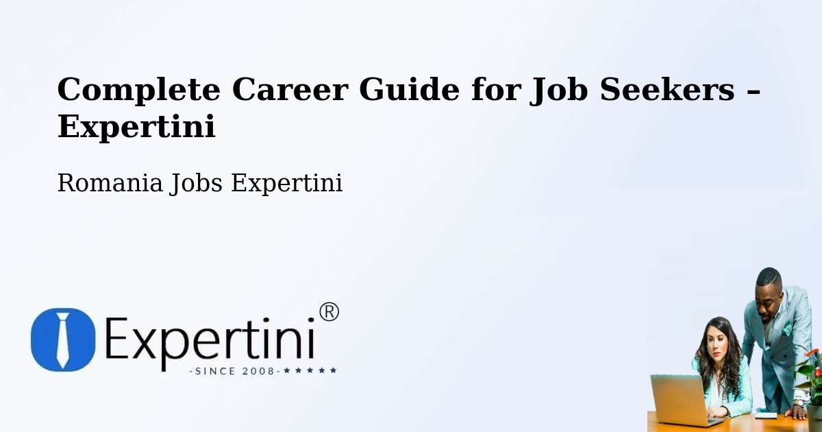 Career Guide for Job Seekers – Grădini - Grădini, Romania Jobs Expertini