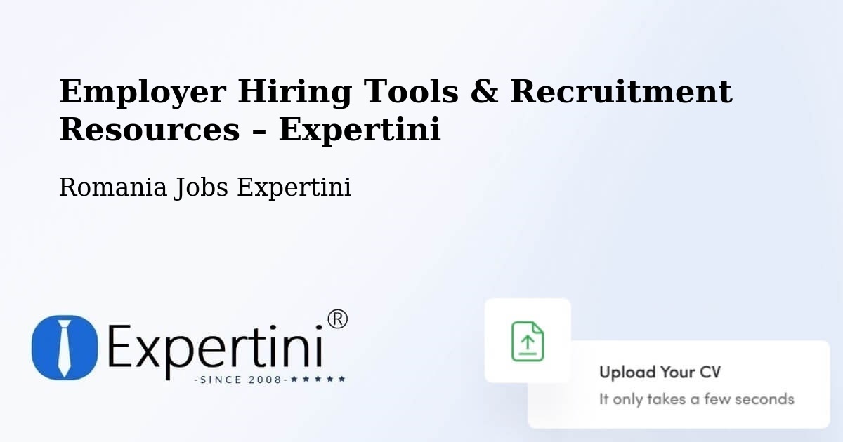 Employer Hiring Tools & Recruitment Resources – Grădini - Grădini, Romania Jobs Expertini
