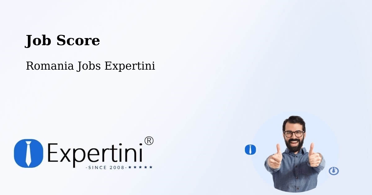 Job Score & Job Description Score Tool – Grădini - Romania Jobs Expertini