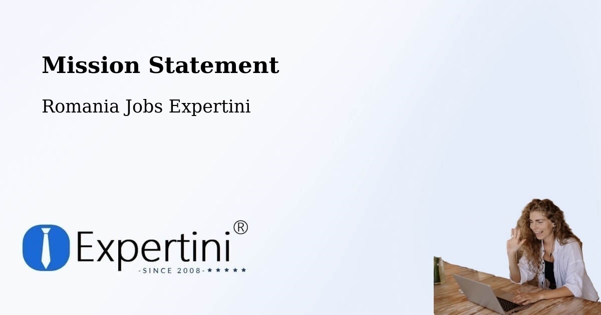 Corporate Mission – Grădini - Romania Jobs Expertini